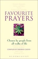 Deborah Cassidi (Ed.) - Favourite Prayers: Chosen by People from All Walks of Life - 9780826451910 - KTG0004531
