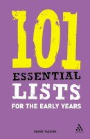 Penny Tassoni - 101 Essential Lists for the Early Years - 9780826488633 - V9780826488633