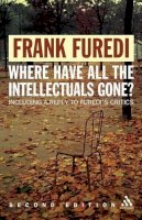 Frank Furedi - Where Have All the Intellectuals Gone? - 9780826490964 - V9780826490964
