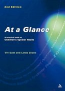 Viv East - At a Glance 2nd Edition: A Practical Guide to Children's Special Needs - 9780826491510 - V9780826491510