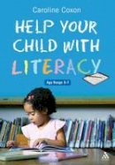 Caroline Coxon - Help Your Child With Literacy Ages 3-7 - 9780826495723 - V9780826495723