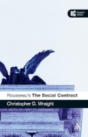Dr Christopher D. Wraight - Rousseau's 'The Social Contract': A Reader's Guide - 9780826498601 - V9780826498601