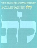 Michael V. Fox - Ecclesiastes: The Traditional Hebrew Text with the New JPS Translation (The Jps Bible Commentary) - 9780827607422 - V9780827607422