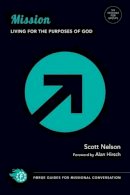 Nelson - Mission: Living for the Purposes of God (Forge Guides for Missional Conversation) - 9780830810444 - V9780830810444