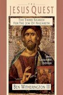 Witherington - The Jesus Quest: The Third Search for the Jew of Nazareth - 9780830815449 - V9780830815449