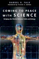 Darrel R. Falk - Coming to Peace with Science: Bridging the Worlds Between Faith and Biology - 9780830827428 - V9780830827428