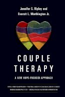 Jennifer S. Ripley - Couple Therapy: A New Hope-Focused Approach (Christian Association for Psychological Studies Books) - 9780830828579 - V9780830828579