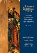 James A. Kellerman - Incomplete Commentary on Matthew (Opus imperfectum) (Ancient Christian Texts) - 9780830829026 - V9780830829026