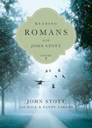 John Stott - Reading Romans with John Stott, vol. 2 (Reading the Bible with John Stott) - 9780830831920 - V9780830831920
