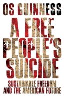 Os Guinness - FREE PEOPLES SUICIDE - 9780830834655 - V9780830834655