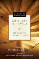 Glerup - Gregory of Nyssa: Sermons on the Beatitudes (Classics in Spiritual Formation) - 9780830835911 - V9780830835911
