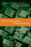 Mary T. Lederleitner - Cross-Cultural Partnerships: Navigating the Complexities of Money and Mission - 9780830837472 - V9780830837472