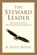 R. Scott Rodin - The Steward Leader: Transforming People, Organizations and Communities - 9780830838783 - V9780830838783