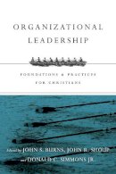 Jack Burns - Organizational Leadership – Foundations and Practices for Christians - 9780830840502 - V9780830840502