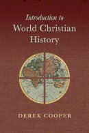 Derek Cooper - Introduction to World Christian History - 9780830840885 - V9780830840885
