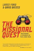 Lance Ford - The Missional Quest – Becoming a Church of the Long Run - 9780830841059 - V9780830841059