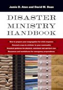 Jamie D. Aten - Disaster Ministry Handbook - 9780830841226 - V9780830841226