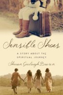 Sharon Garlough Brown - Sensible Shoes – A Story about the Spiritual Journey - 9780830843053 - V9780830843053