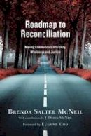 Brenda Salter Mcneil - Roadmap to Reconciliation: Moving Communities into Unity, Wholeness and Justice - 9780830844425 - V9780830844425