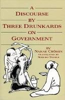 Thomin, N. - A Discourse by Three Drunkards on Government (UNESCO collection of representative works) - 9780834801929 - V9780834801929
