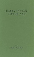 Lionel Pearson - Early Ionian Historians - 9780837153148 - V9780837153148