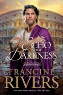 Francine Rivers - An Echo in the Darkness - 9780842313070 - V9780842313070