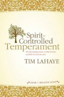 Tim F. Lahaye - Spirit-Controlled Temperament - 9780842362207 - V9780842362207