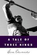 Gene Edwards - Tale of Three Kings - 9780842369084 - V9780842369084