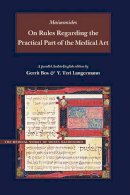 Moses Maimonides - On Rules Regarding the Practical Part of the Medical Art - 9780842528375 - V9780842528375