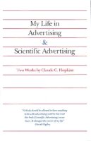 Claude Hopkins - My Life in Advertising and Scientific Advertising - 9780844231013 - V9780844231013