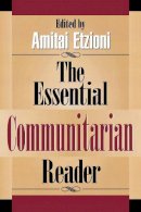  - The Essential Communitarian Reader (Rights & Responsibilities) - 9780847688272 - KCW0013026