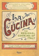 The Italian Academy Of Cuisine - La Cucina: The Regional Cooking of Italy - 9780847831470 - V9780847831470