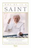 Slawomir Oder - Why He Is a Saint: The Life and Faith of Pope John Paul II and the Case for Canonization - 9780847836314 - V9780847836314