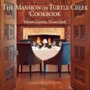 Helen Thompson - The Mansion on Turtle Creek Cookbook. Haute Cuisine, Texas Style.  - 9780847836536 - V9780847836536