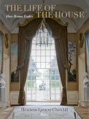 Henrietta Spencer-Churchill - The Life of the House - 9780847838561 - V9780847838561