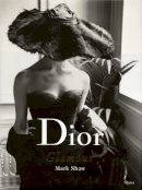 Mark Shaw - Dior Glamour: 1952-1962 - 9780847841851 - V9780847841851