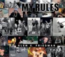 Glen E Friedman - Glen E. Friedman: My Rules - 9780847843558 - V9780847843558