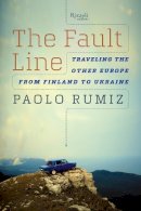 Paolo Rumiz - The Fault Line: Traveling the Other Europe, From Finland to Ukraine - 9780847845422 - V9780847845422