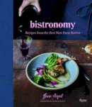 Jane Sigal - Bistronomy: Recipes from the Best New Paris Bistros - 9780847846108 - V9780847846108