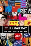 Drew Hodges - On Broadway: From Rent to Revolution - 9780847848249 - V9780847848249