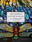 Margaret K. Hofer - The Lamps of Tiffany Studios: Nature Illuminated - 9780847849413 - V9780847849413