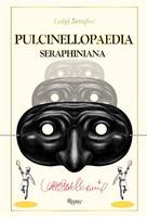 Luigi Serafini - Pulcinellopaedia Seraphiniana - 9780847849642 - V9780847849642