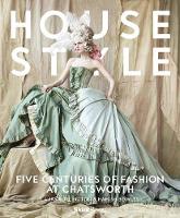 Andrew Devonshire - House Style: Five Centuries of Fashion at Chatsworth - 9780847858965 - V9780847858965