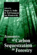 Logan, Terry J.. Ed(S): Sedjo, Professor Roger A.; Wisniewski, Joe; Sampson, Roger N. - Economics of Carbon Sequestration in Forestry - 9780849311581 - V9780849311581