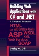 Dudley W. Gill - Building Web Applications with C# and .NET - 9780849312502 - V9780849312502