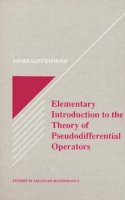 Xavier Saint Raymond - Elementary Introduction to Theory of Pseudodifferential Operators - 9780849371585 - V9780849371585