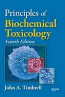John A. Timbrell - Principles of Biochemical Toxicology - 9780849373022 - V9780849373022