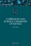 Dieter Landolt - Corrosion and Surface Chemistry of Metals - 9780849382338 - V9780849382338