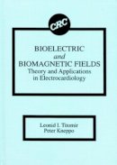 Titomir, Leonid I.; Kneppo, Peter - Bioelectric and Biomagnetic Fields - 9780849387005 - V9780849387005