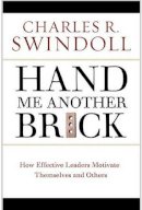 Dr Dr Charles R Swindoll - Hand Me Another Brick: Timeless Lessons on Leadership - 9780849914607 - V9780849914607